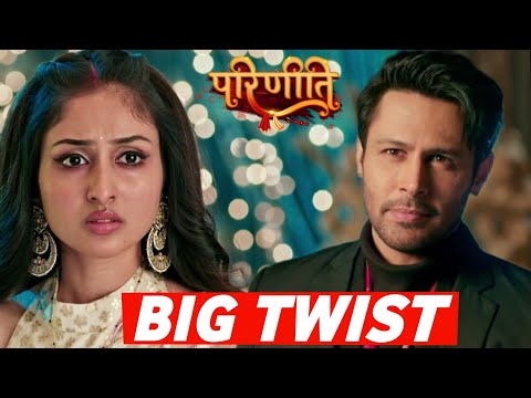 Big TWIST in Upcoming Episodes of Parineetii | Prithvi Agnihotri ENTRY | Trp Analysis | Slot Leader