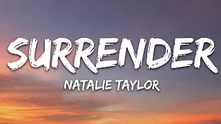 Natalie Taylor - Surrender (Lyrics)