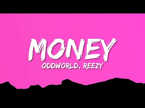 oddworld x reezy x og keemo - money (Lyrics)