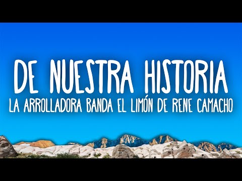 La Arrolladora Banda El Limón De René Camacho - El Final De Nuestra Historia