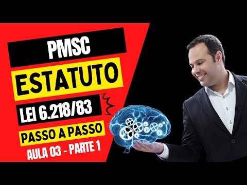 AULA 03 - ESTATUTO DA PMSC - PARTE 01