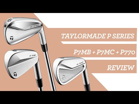 TaylorMade P Series Irons (P7MB  P7MC  P770) Fitter's Review