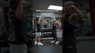 What do you call your Gym Bro?💀😂 #fitness #gym #youtubeviral #gymbros #shortsviral #youtubeshorts