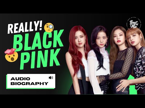 Who is BLACKPINK Really? • Biography, Career, Photos, Songs