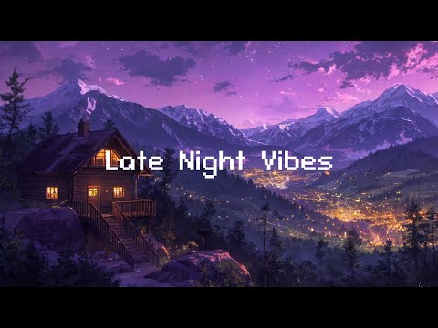 Late Night Vibes 🌌 Lofi Radio Mix 📻 Lofi Music | Chill Beats To Relax / Study To