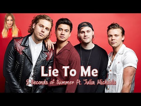 5 Seconds Of Summer - Lie To Me (Lyrics) ft. Julia Michaels