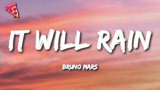 Bruno Mars - It Will Rain (Lyrics)