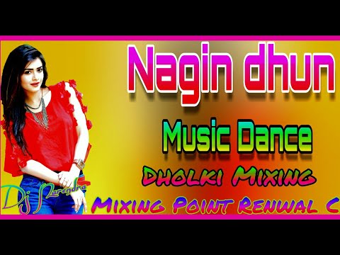 Nagin dhun Music Dance (No Voice Tag) mixing Mr.Narendra