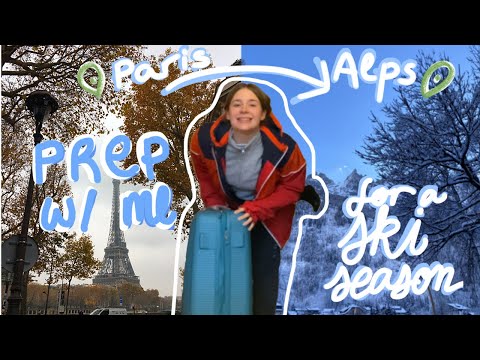 get ready with me to move to the Alps for 4 months!!! ski season series