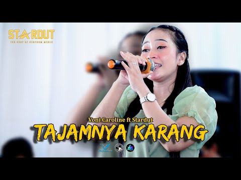 TAJAMNYA KARANG - VONI CAORLINE || STARDUT LIVE DESA MARIBAYA