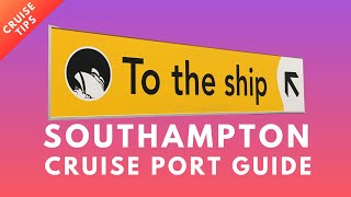 Southampton Cruise Port: The Ultimate Guide for Cruise Passengers