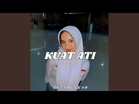 Kuat Ati (Remix)