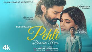 Pehli Baarish Mein | Jubin Nautiyal | Gurmeet, Karishma | Rochak Kohli | Video Brains | Bhushan K