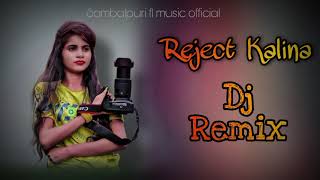 Reject Kalina Sambalpuri dj song !! Ruku suna,Umakant Barik !! Sambalpuri fl music official