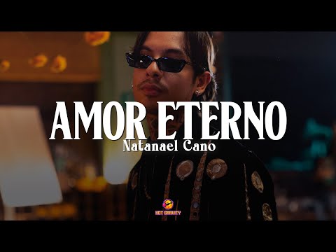 Natanael Cano - Amor Eterno || Vídeo con letra