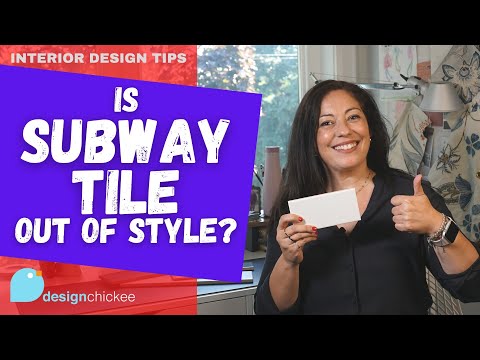 Is Subway Tile Out of Style? - Interior Design Tips