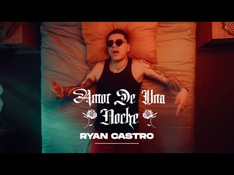 Ryan Castro - Amor De Una Noche 🌙 (Vídeo Oficial)