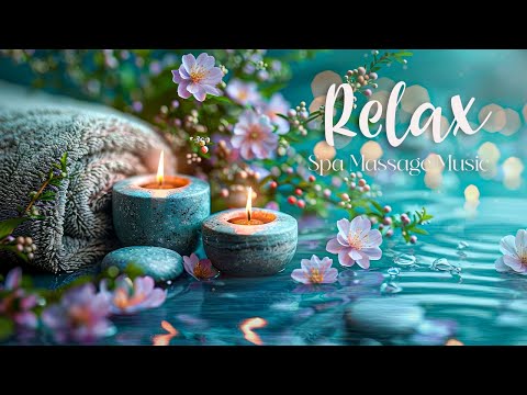 Peaceful Spa Music - Relaxing Meditation Music for Relaxation, Healing, Concentration, Calming Music