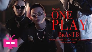 《ONE PLAY REMIX》 BrAnTB白景屹/ YOUNG13DBABY /MACOVASEAS  ｜ OFFICIAL MUSIC VIDEO