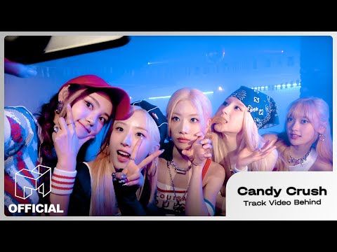 ‘Candy Crush’ Track Video Behind Film | EN JP CN | ARTMS