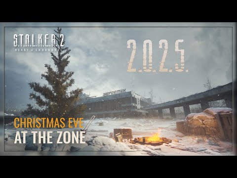 S.T.A.L.K.E.R.2: Heart of Chornobyl — Christmas Eve at the Zone