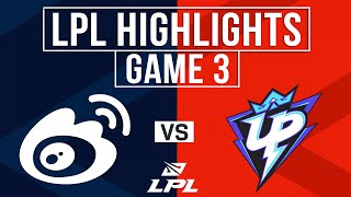 WBG vs UP Highlights Game 3 | LPL 2025 Split 1 | Weibo Gaming vs Ultra Prime