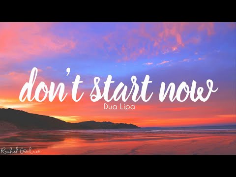 Dua Lipa - Don't Start Now (Lyrics)