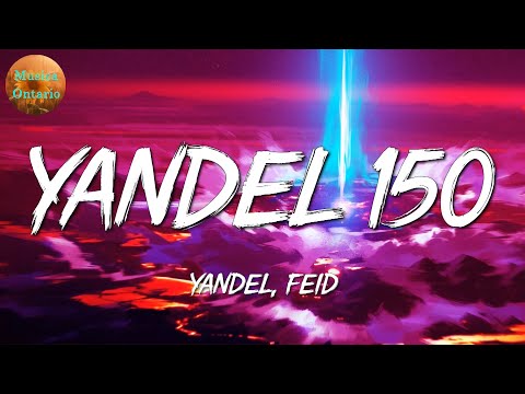 ♩ Yandel, Feid - Yandel 150 | Karol G, Cris MJ, Sech (Letra\Lyrics)