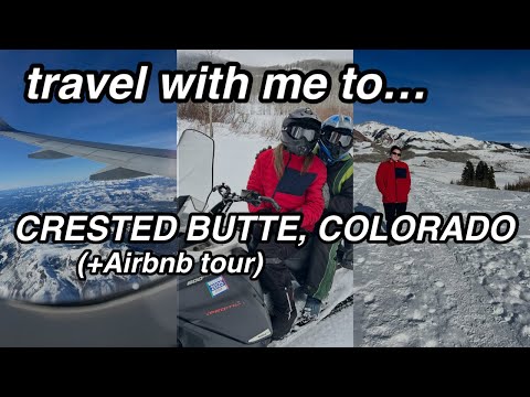 travel with me to CRESTED BUTTE, COLORADO (+Airbnb Tour)