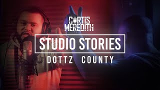 Dottz County - #StudioStories Freestyle Ep.2 | @CurtisMeredithh