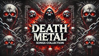 Death Metal Songs Collection | Brutal & Extreme Metal Anthems