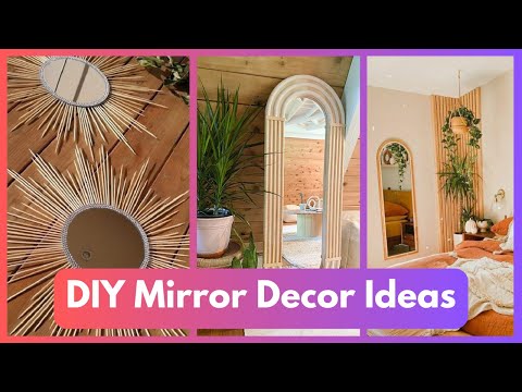 DIY Mirror Decor Ideas