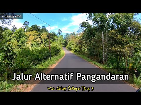 Jalur Tasik Pangandaran via Cekos Salopa Bag 3 : Langkaplancar - Cijulang Pangandaran