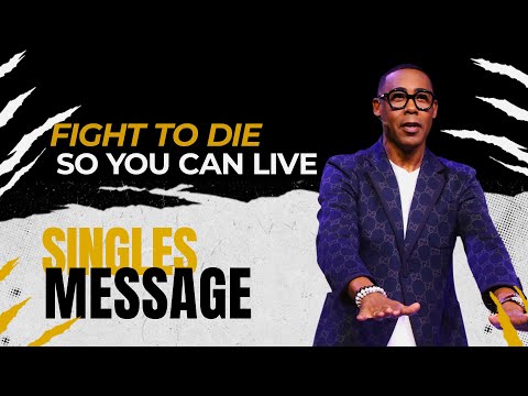 Fight to Die So You Can Live (Singles) | Pastor Eben Conner