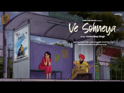 Ve Sohenya - Akashdeep Singh | New Song 2022 | Pehchan Music Original