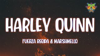 Fuerza Regida & Marshmello - HARLEY QUINN ( Letra/Lyrics )