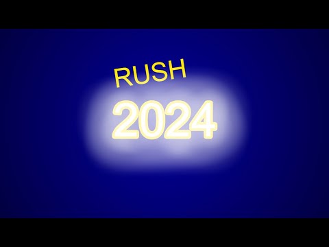 RUSH 2024 (I made this at night)