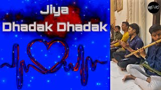 Jiya Dhadak Dhadak💓(Cover)- By @SadhoBand_