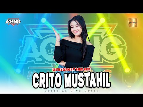 Cantika Davinca ft Ageng Music - Crito Mustahil (Official Live Music)