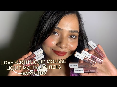 Love EarthLiquid Mousse Liquid Matte Lipsticks Swatches