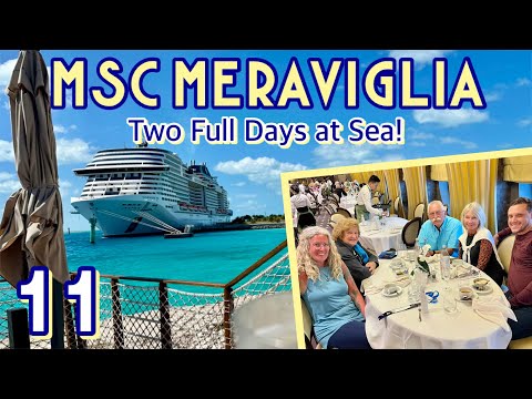 MSC Meraviglia: Two fun-filled days at sea! | PART 11, April 2023