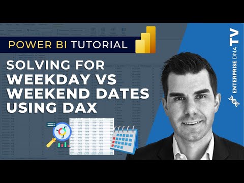 Handling Weekday vs Weekend Dates In Power BI Using DAX [2023 Update]