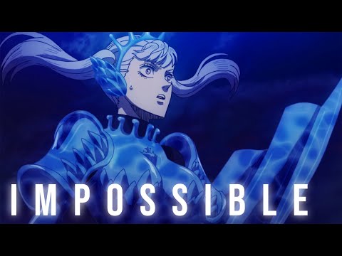 [Black Clover Edit] Noelle Edit - Impossible