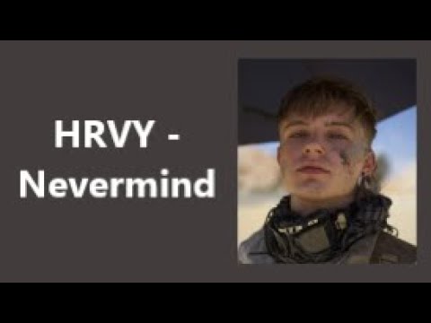 HRVY - Nevermind (Lyric Video)