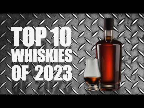 TOP 10 WHISKIES of 2023