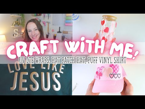 CRAFT WITH ME! UV DTF Wrap Cups, Hat Bar Patch Hat, Puff Vinyl T Shirt Tutorial