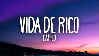 Camilo - Vida de Rico (Letra/Lyrics)