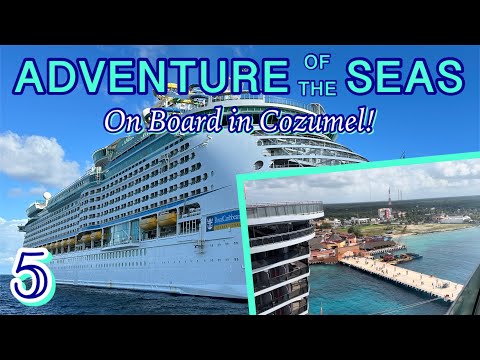 Adventure of the Seas: Staying on board in Cozumel! | PART 5, December 2022