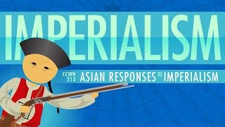 Asian Responses to Imperialism: Crash Course World History #213