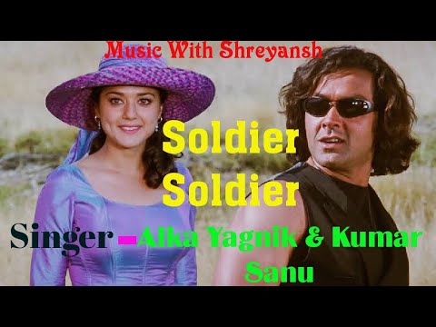 Soldier Soldier | Love❤ Song | Alka Yagnik | Kumar Sanu | Bobby Deol | Preity Zinta | SOLDIER |